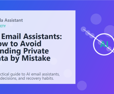 AI Email Assistants: How to Avoid Sending Private Data by Mistake featured image AI Email Assistants: How to Avoid Sending Private Data by Mistake featured image