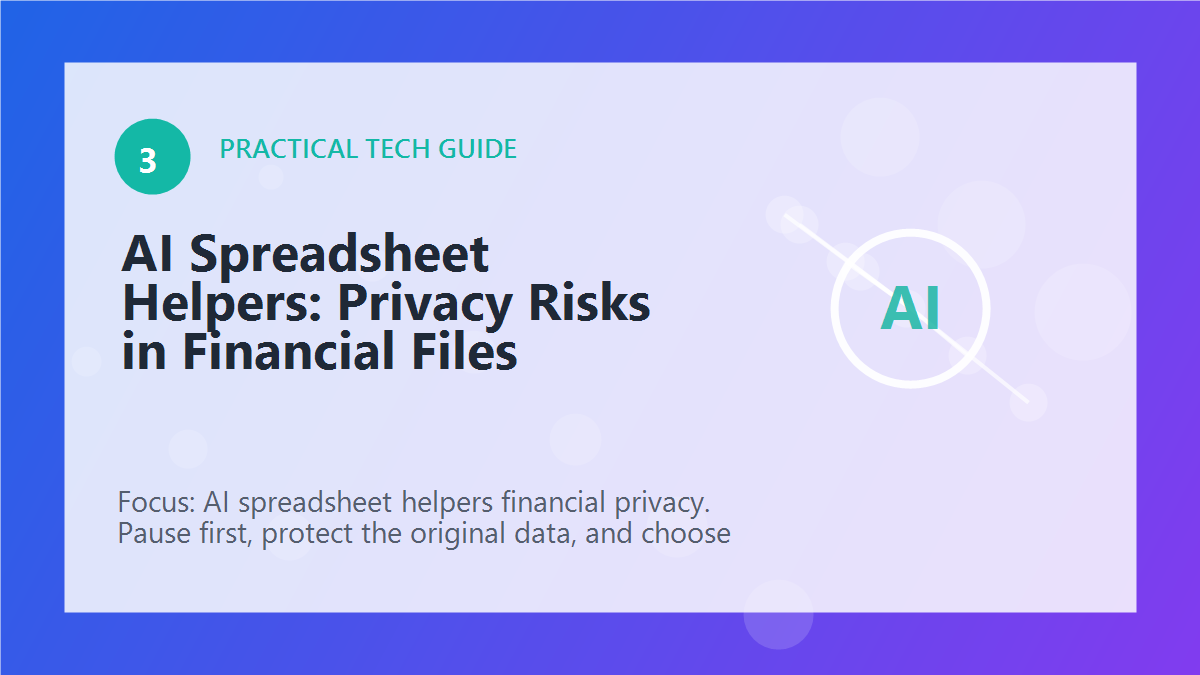 AI Spreadsheet Helpers: Privacy Risks in Financial Files article illustration