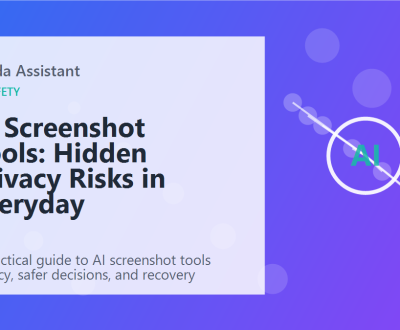 AI Screenshot Tools: Hidden Privacy Risks in Everyday Workflows featured image
