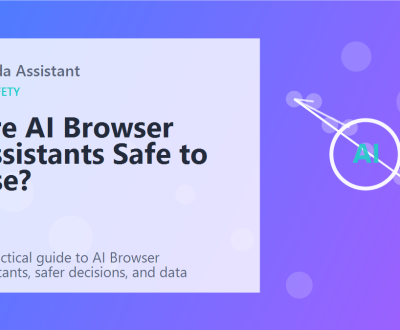 Are AI Browser Assistants Safe to Use? featured image Are AI Browser Assistants Safe to Use? featured image