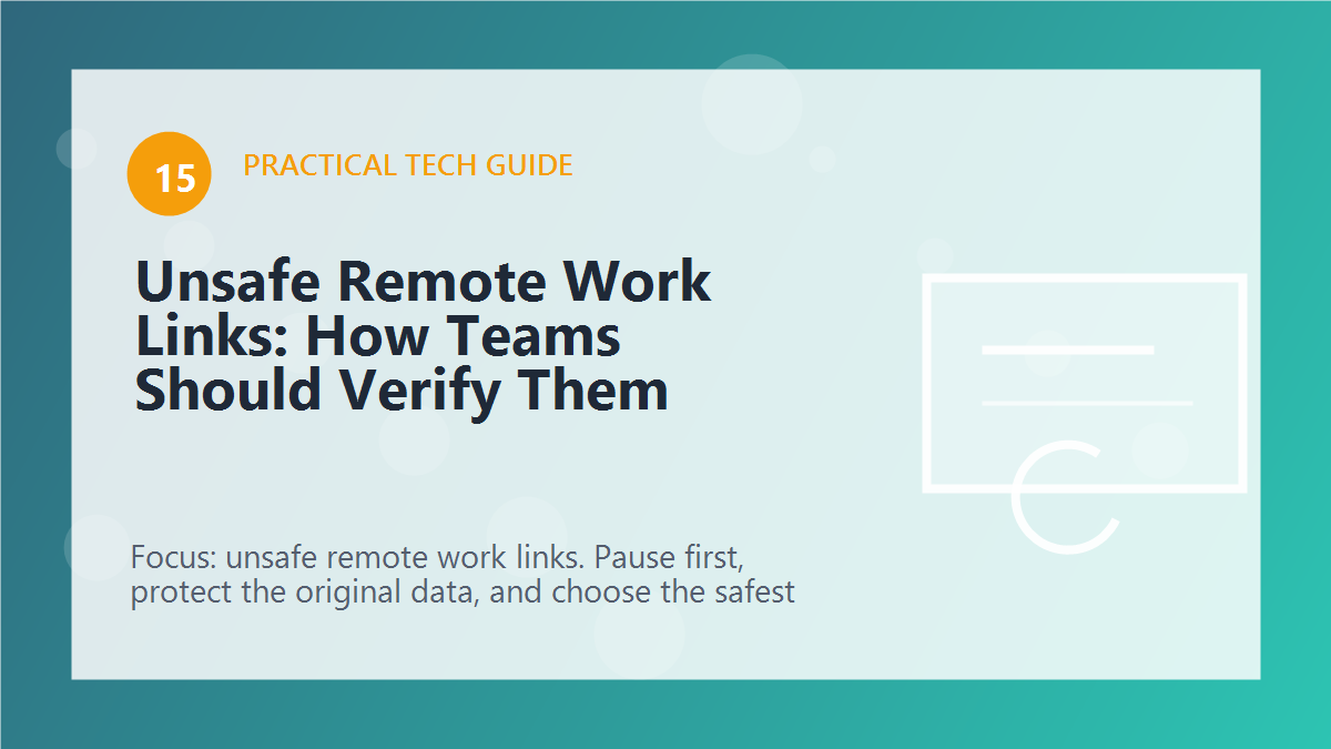 Unsafe Remote Work Links: How Teams Should Verify Them article illustration