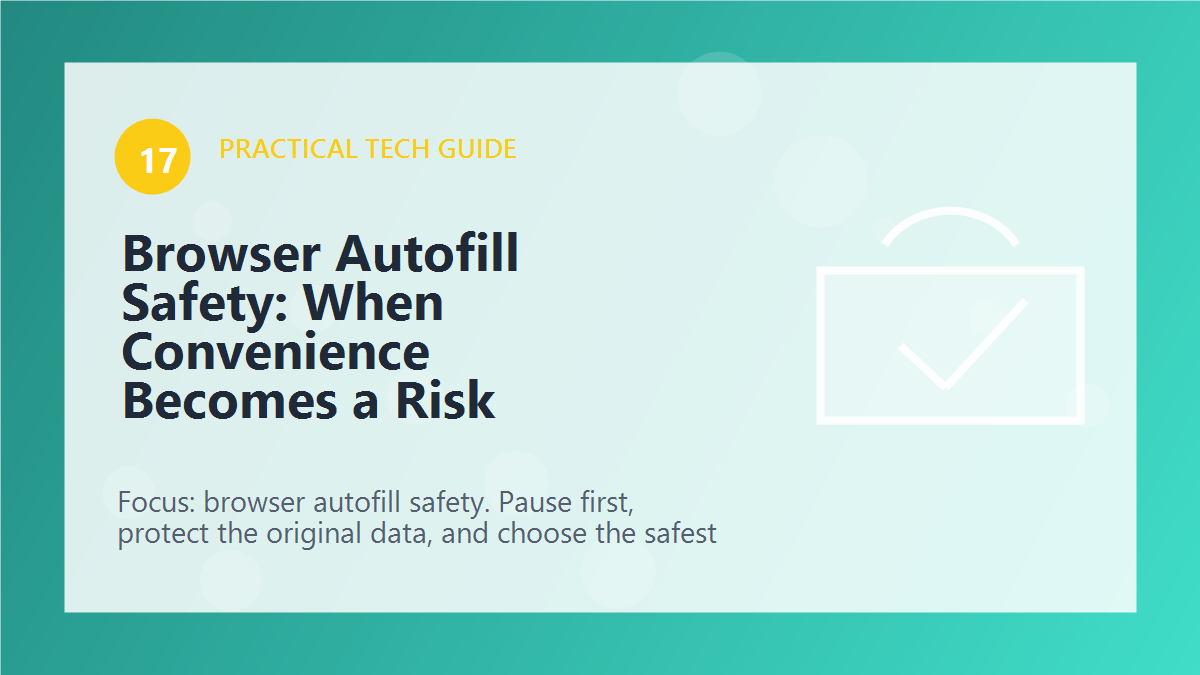Browser Autofill Safety: When Convenience Becomes a Risk article illustration