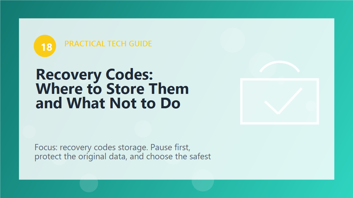 Recovery Codes: Where to Store Them and What Not to Do article illustration
