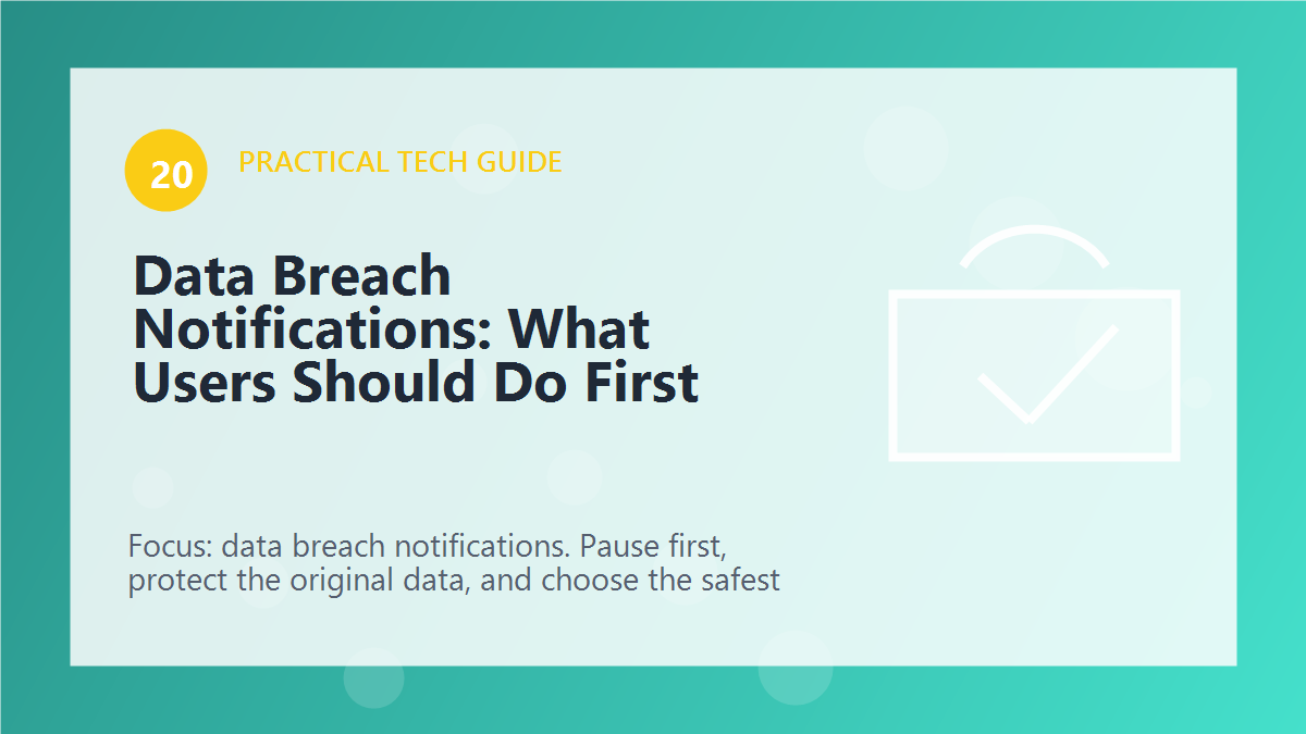 Data Breach Notifications: What Users Should Do First article illustration