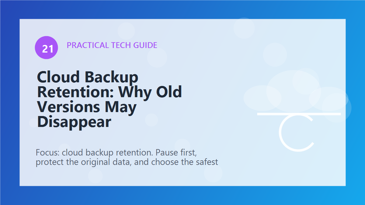 Cloud Backup Retention: Why Old Versions May Disappear article illustration