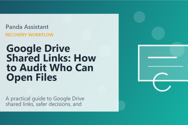 Google Drive Shared Links: How to Audit Who Can Open Files featured image
