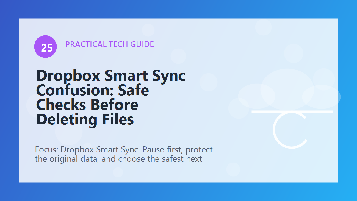 Dropbox Smart Sync Confusion: Safe Checks Before Deleting Files article illustration