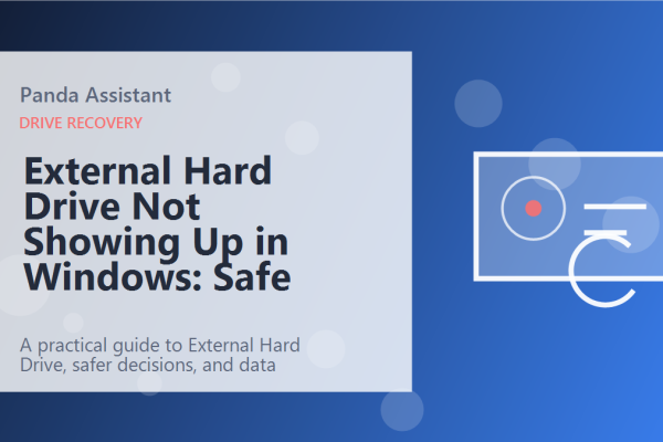 External Hard Drive Not Showing Up in Windows: Safe First Steps featured image