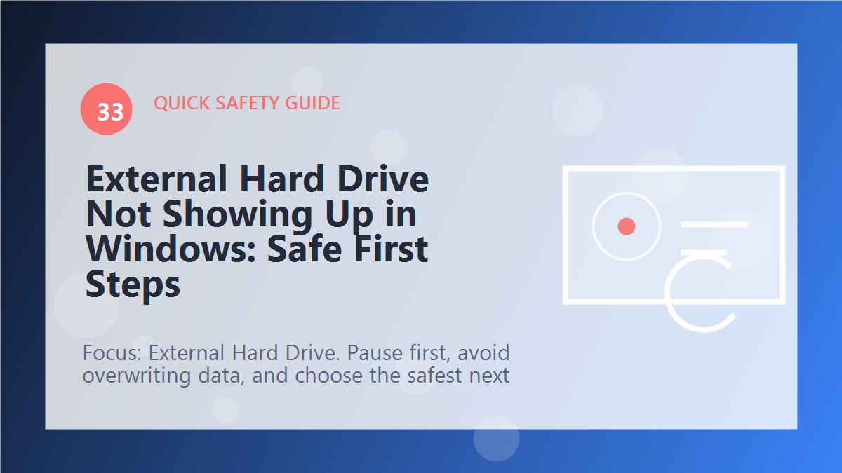 External Hard Drive Not Showing Up in Windows: Safe First Steps article illustration
