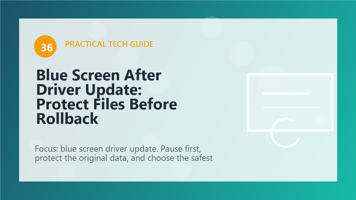 Blue Screen After Driver Update: Protect Files Before Rollback article illustration