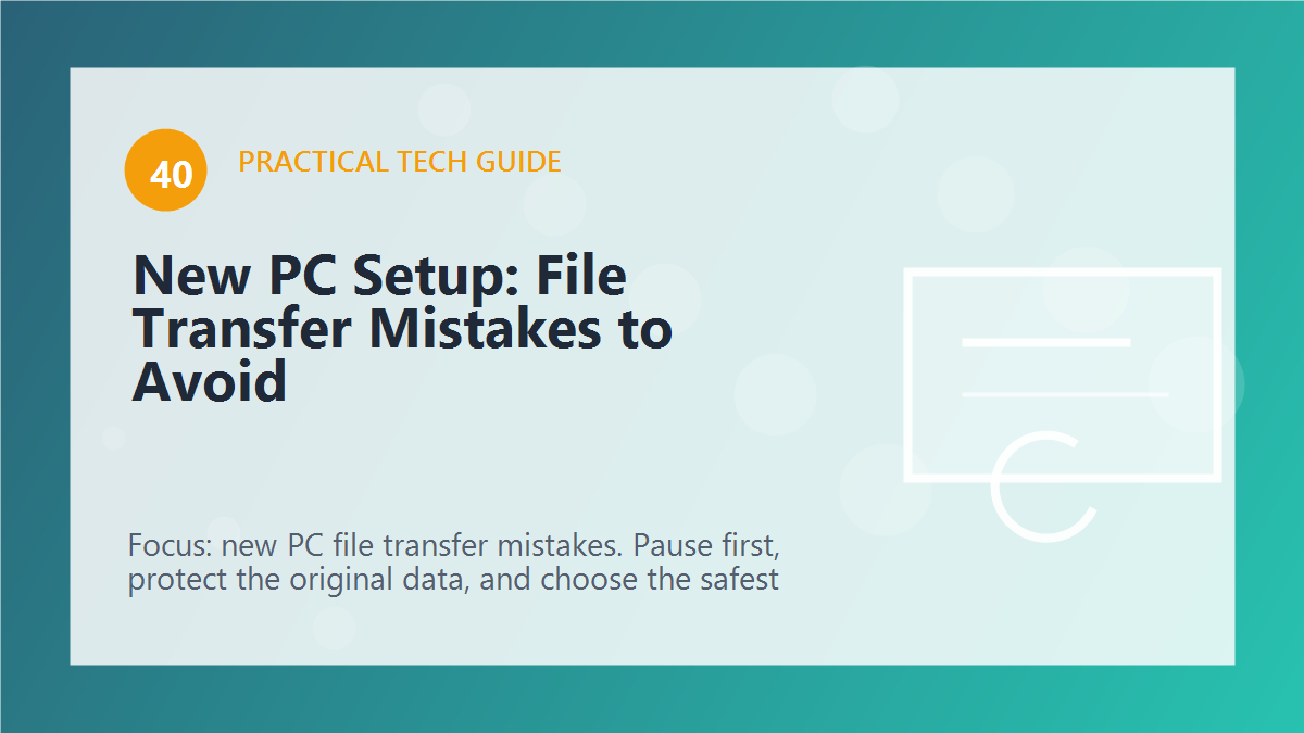 New PC Setup: File Transfer Mistakes to Avoid article illustration