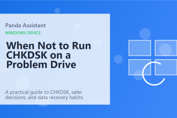When Not to Run CHKDSK on a Problem Drive featured image