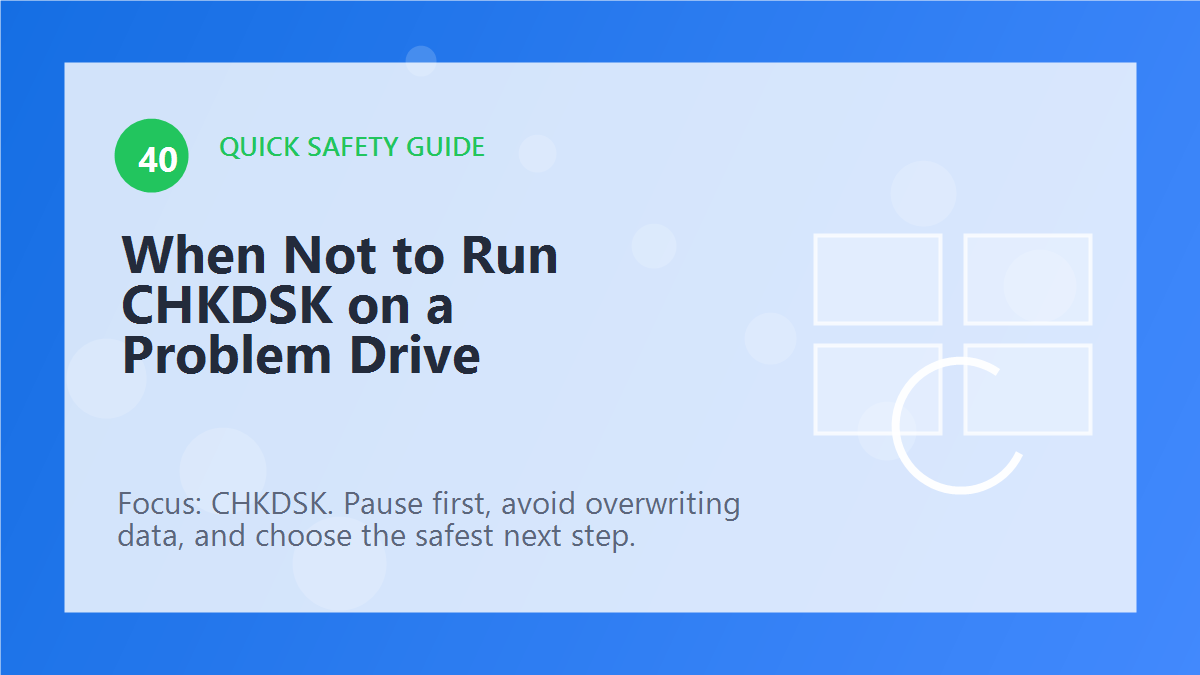 When Not to Run CHKDSK on a Problem Drive article illustration