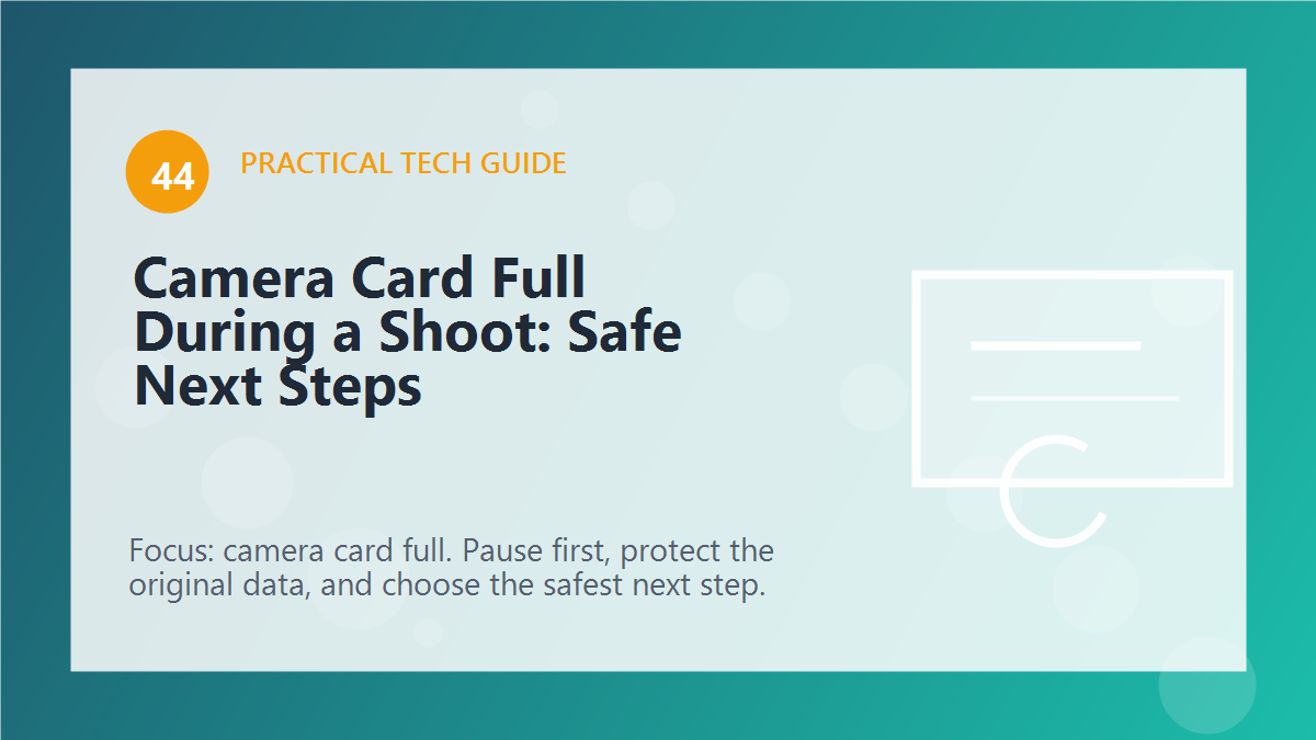 Camera Card Full During a Shoot: Safe Next Steps article illustration