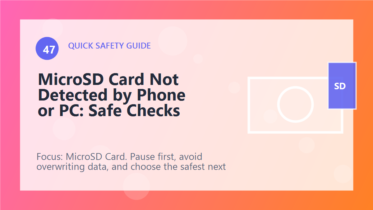 MicroSD Card Not Detected by Phone or PC: Safe Checks article illustration