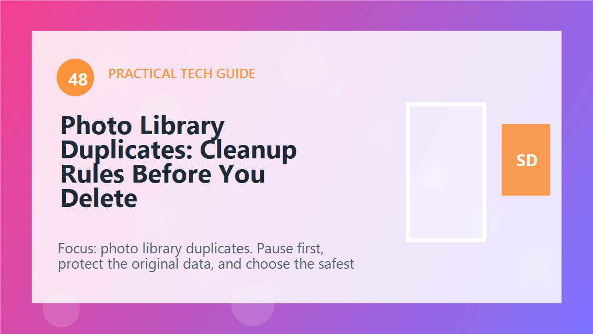 Photo Library Duplicates: Cleanup Rules Before You Delete article illustration