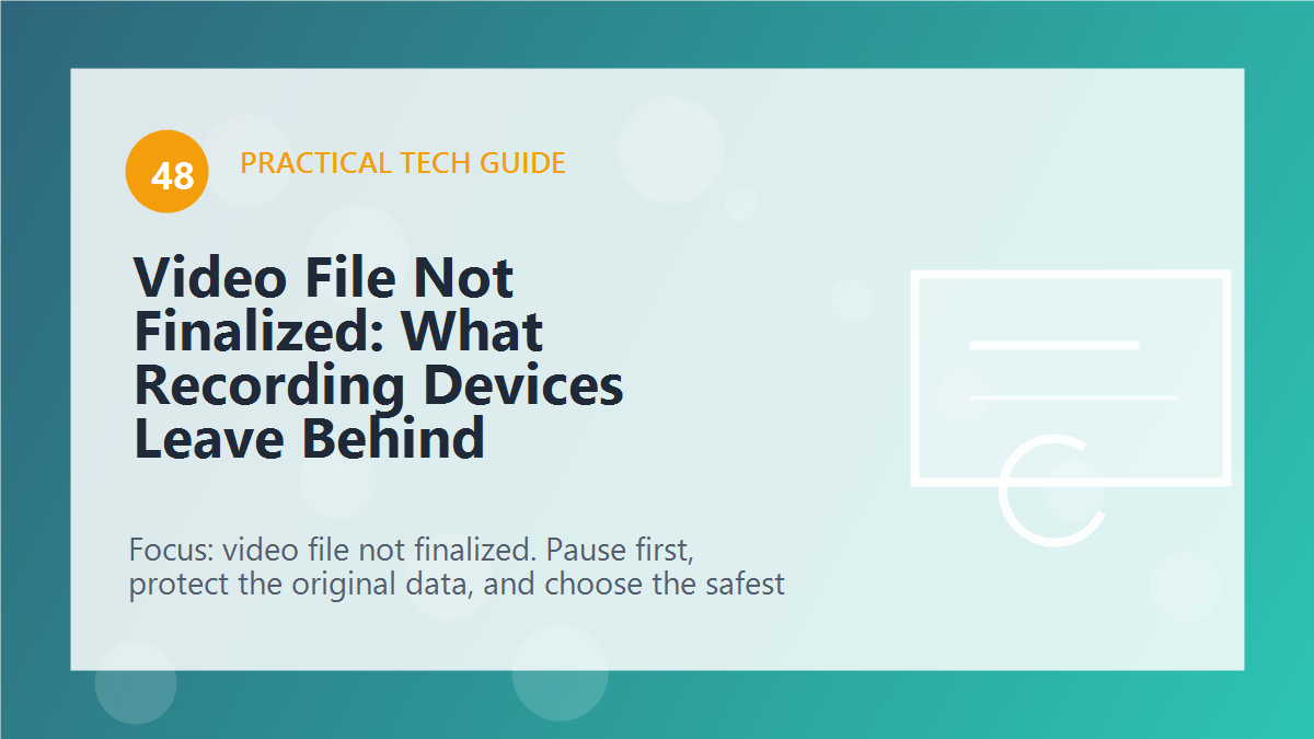 Video File Not Finalized: What Recording Devices Leave Behind article illustration