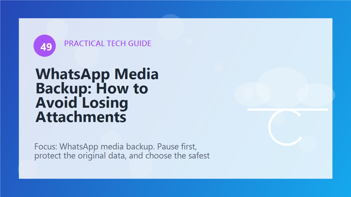 WhatsApp Media Backup: How to Avoid Losing Attachments article illustration