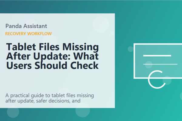 Tablet Files Missing After Update: What Users Should Check featured image