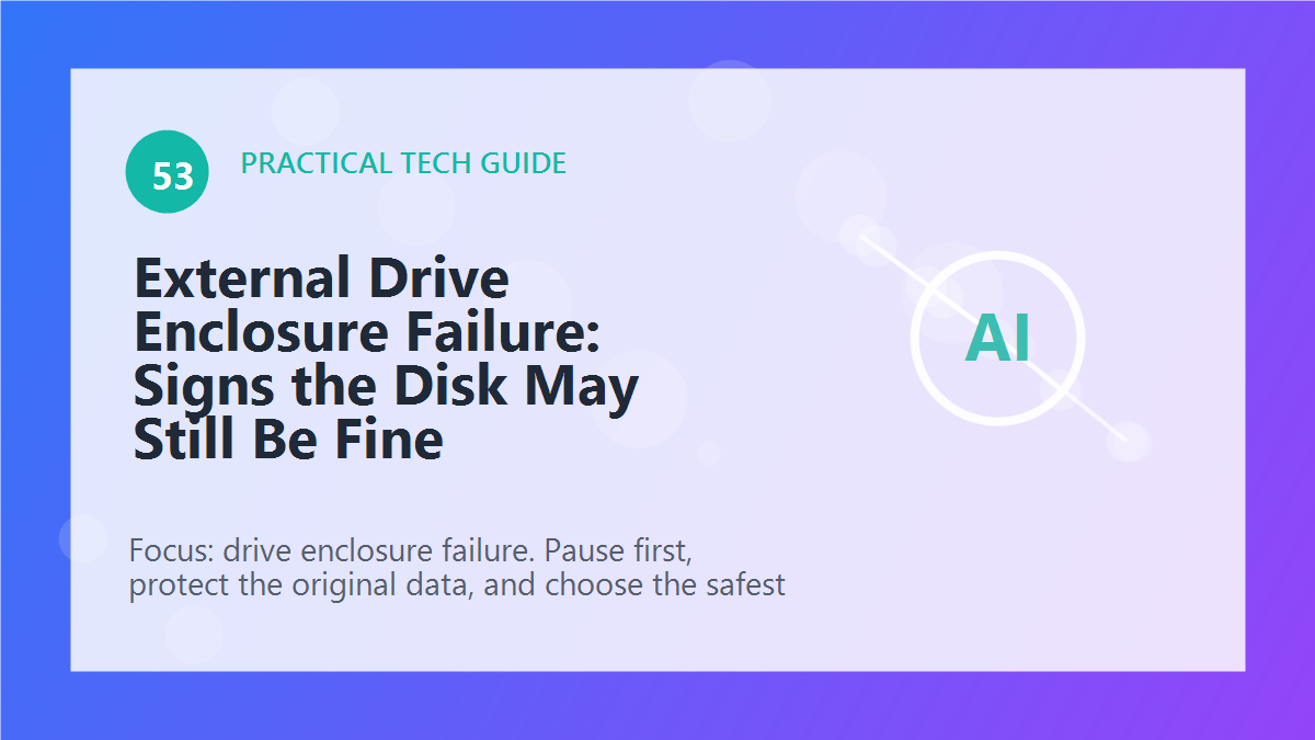 External Drive Enclosure Failure: Signs the Disk May Still Be Fine article illustration