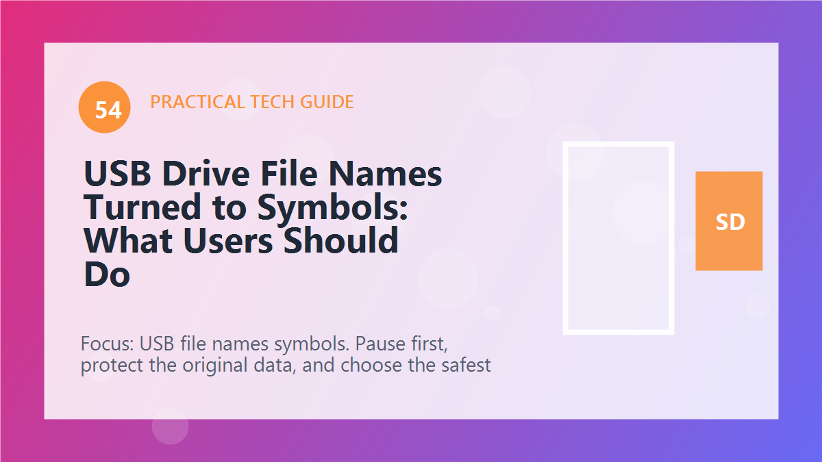 USB Drive File Names Turned to Symbols: What Users Should Do article illustration
