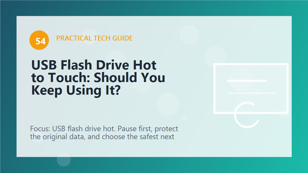 USB Flash Drive Hot to Touch: Should You Keep Using It? article illustration