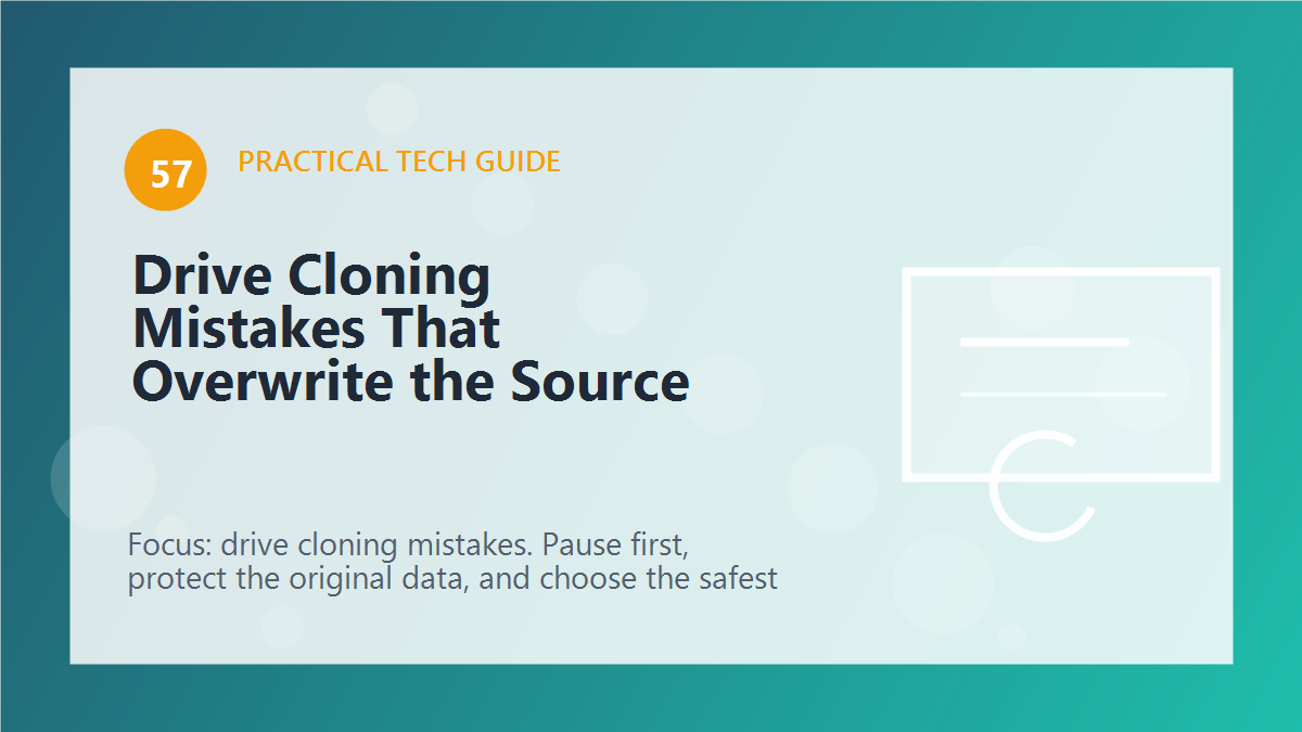 Drive Cloning Mistakes That Overwrite the Source article illustration