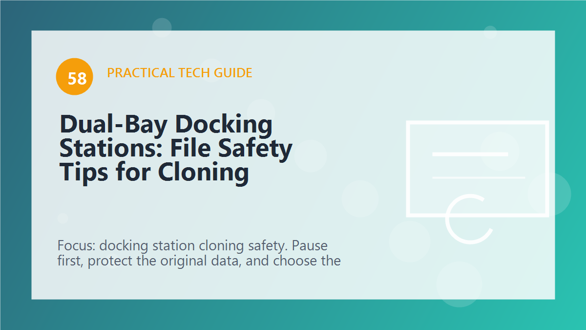 Dual-Bay Docking Stations: File Safety Tips for Cloning article illustration