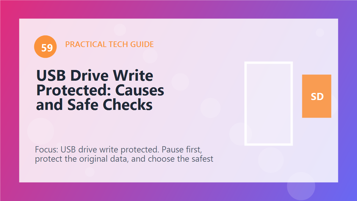 USB Drive Write Protected: Causes and Safe Checks article illustration