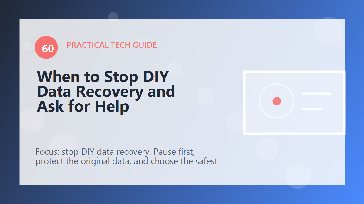 When to Stop DIY Data Recovery and Ask for Help article illustration