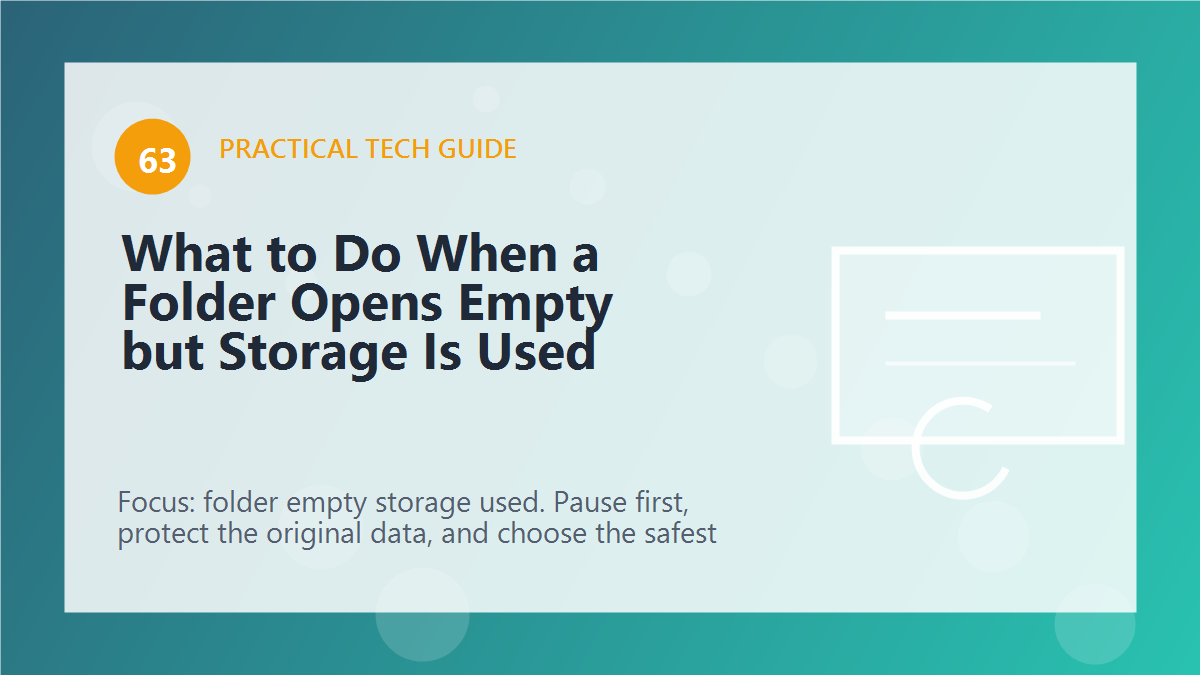What to Do When a Folder Opens Empty but Storage Is Used article illustration