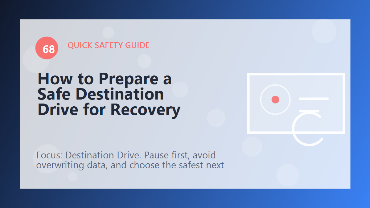 How to Prepare a Safe Destination Drive for Recovery article illustration