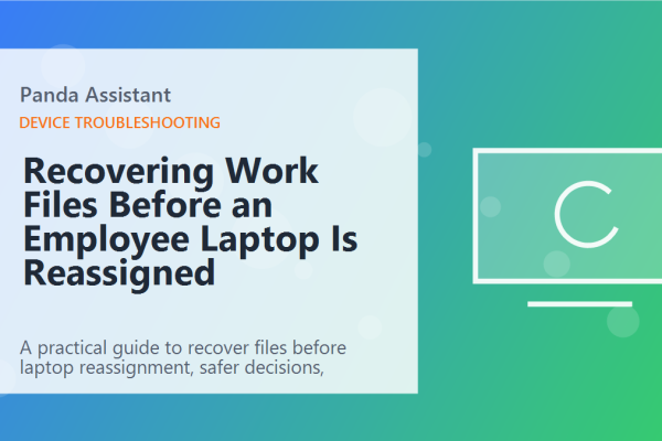 Recovering Work Files Before an Employee Laptop Is Reassigned featured image