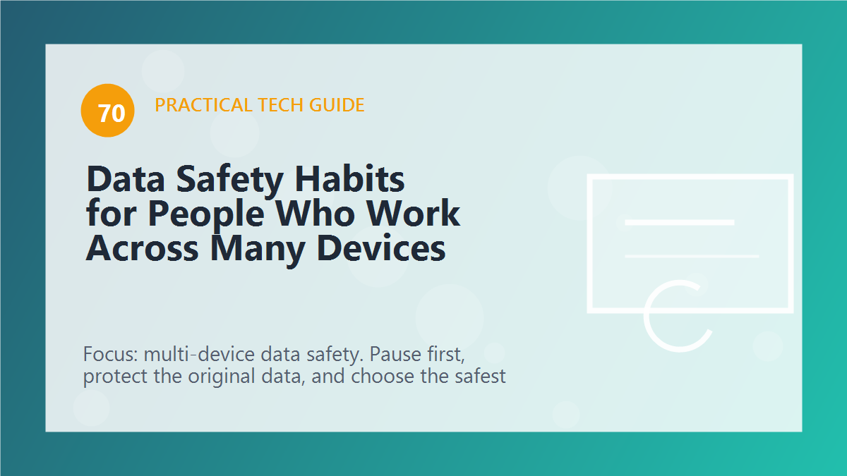 Data Safety Habits for People Who Work Across Many Devices article illustration