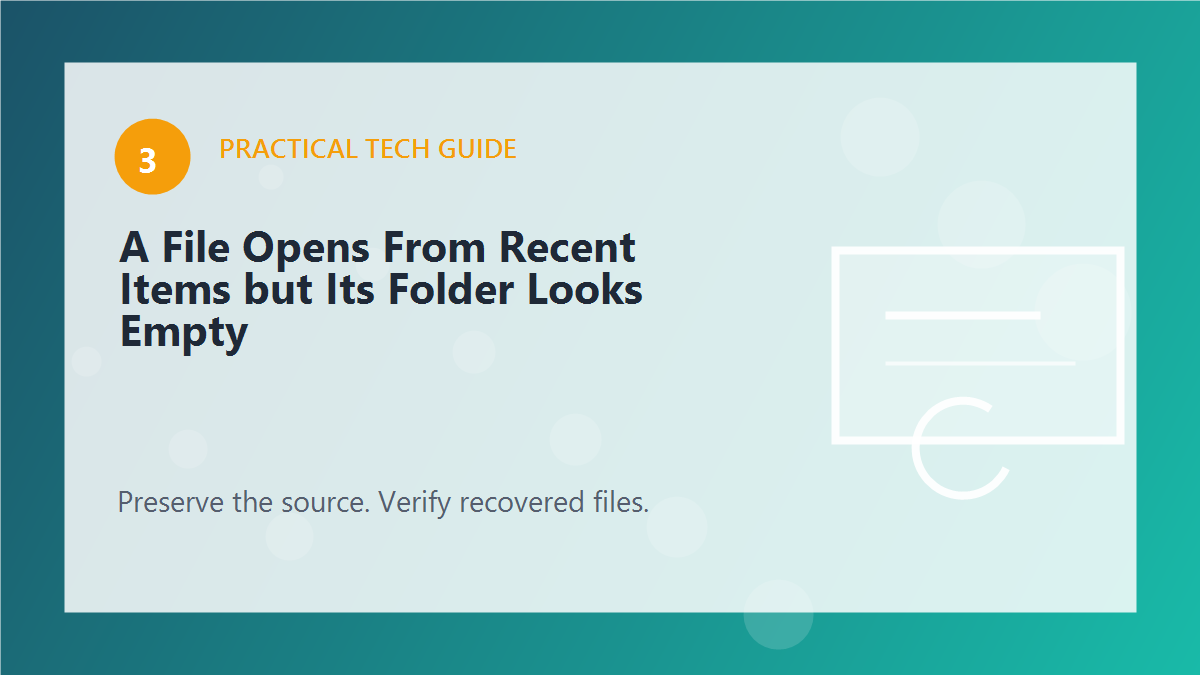A File Opens From Recent Items but Its Folder Looks Empty