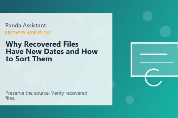 Why Recovered Files Have New Dates and How to Sort Them