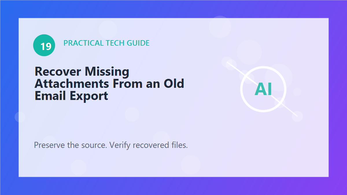 Recover Missing Attachments From an Old Email Export