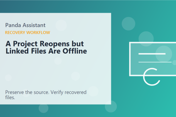 A Project Reopens but Linked Files Are Offline