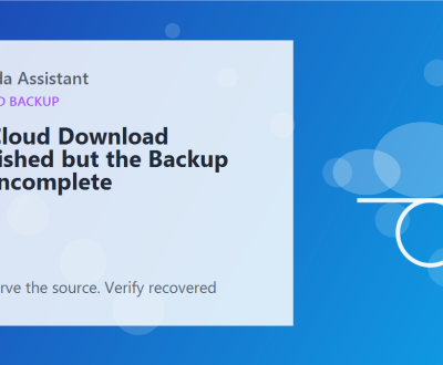 A Cloud Download Finished but the Backup Is Incomplete – featured A Cloud Download Finished but the Backup Is Incomplete