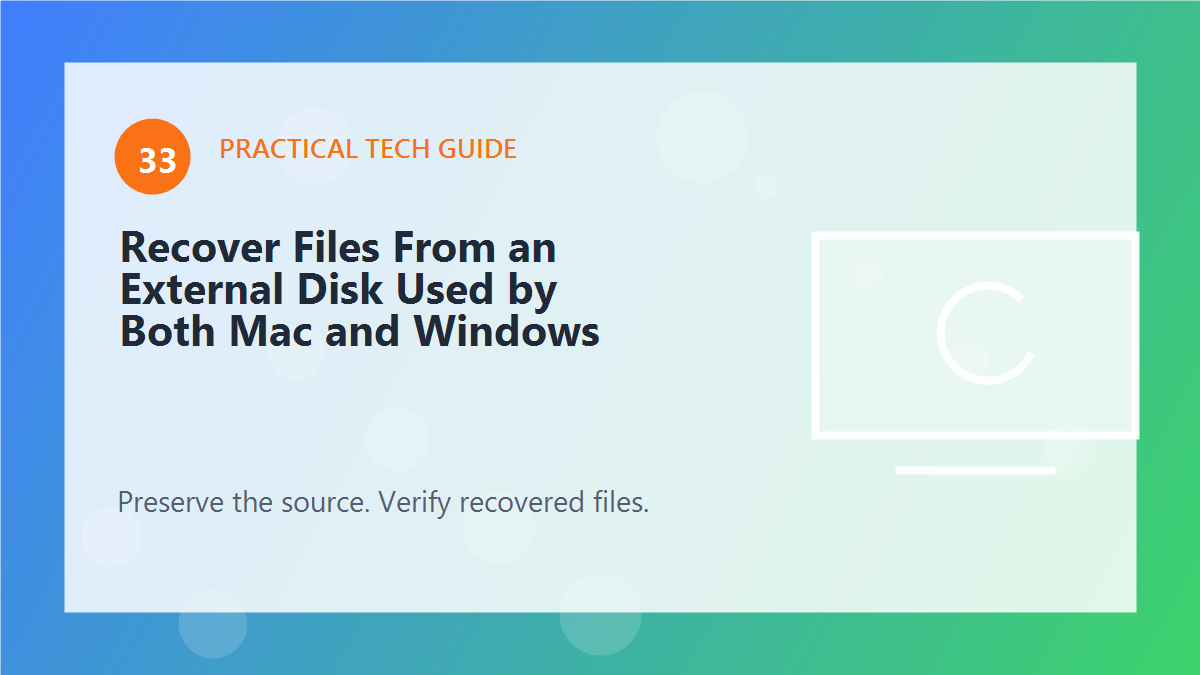 Recover Files From an External Disk Used by Both Mac and Windows