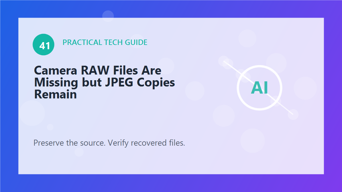 Camera RAW Files Are Missing but JPEG Copies Remain