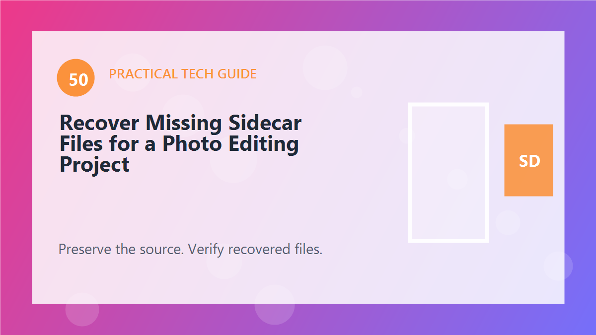 Recover Missing Sidecar Files for a Photo Editing Project