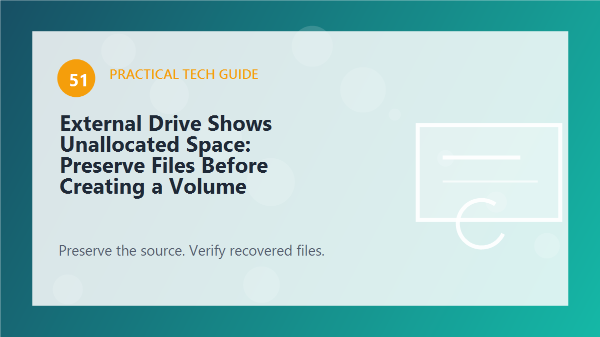 External Drive Shows Unallocated Space: Preserve Files Before Creating a Volume