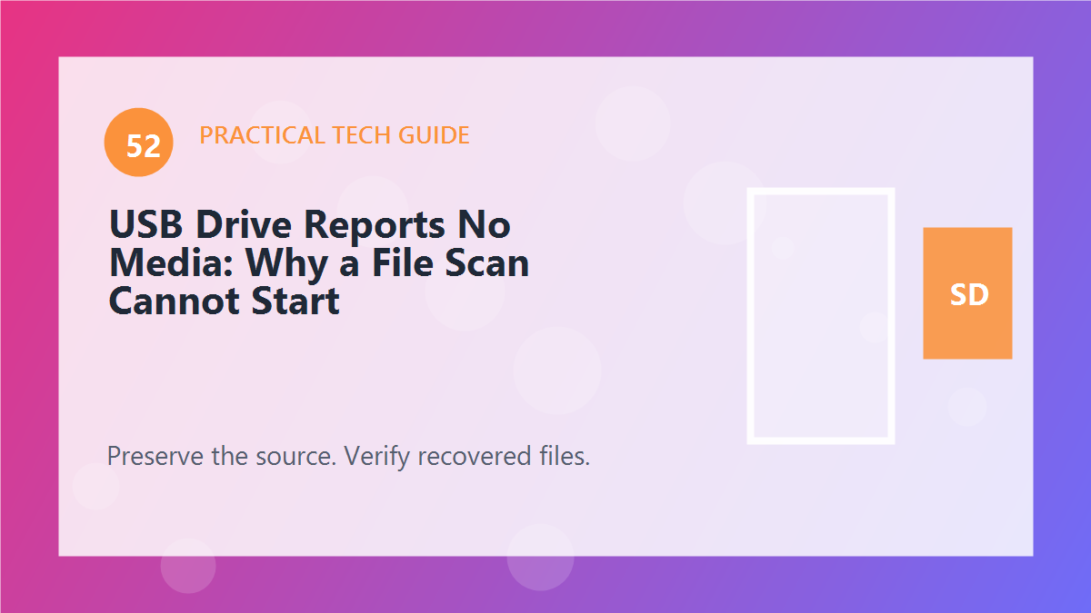 USB Drive Reports No Media: Why a File Scan Cannot Start