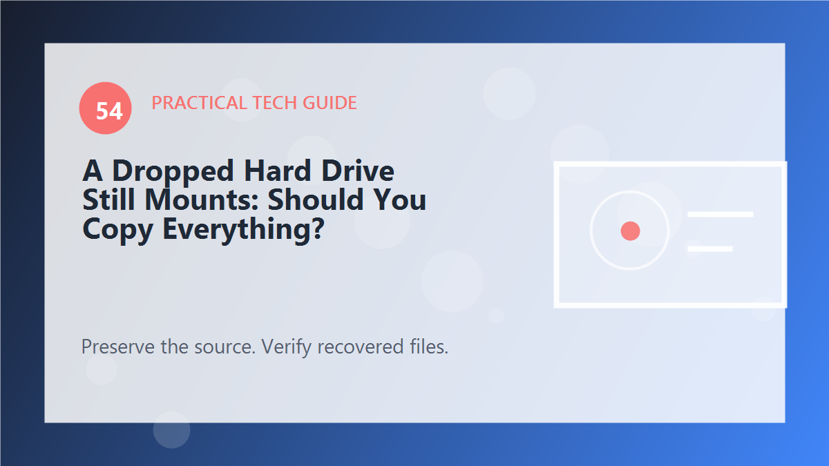 A Dropped Hard Drive Still Mounts: Should You Copy Everything?