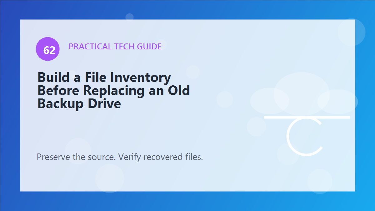 Build a File Inventory Before Replacing an Old Backup Drive