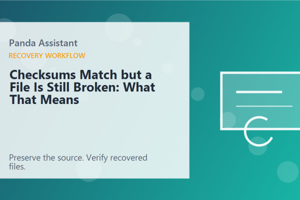 Checksums Match but a File Is Still Broken: What That Means