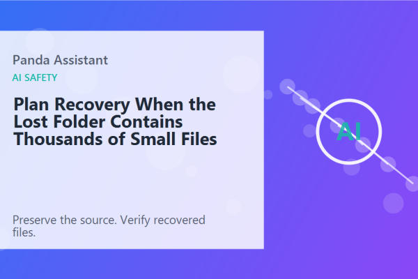 Plan Recovery When the Lost Folder Contains Thousands of Small Files