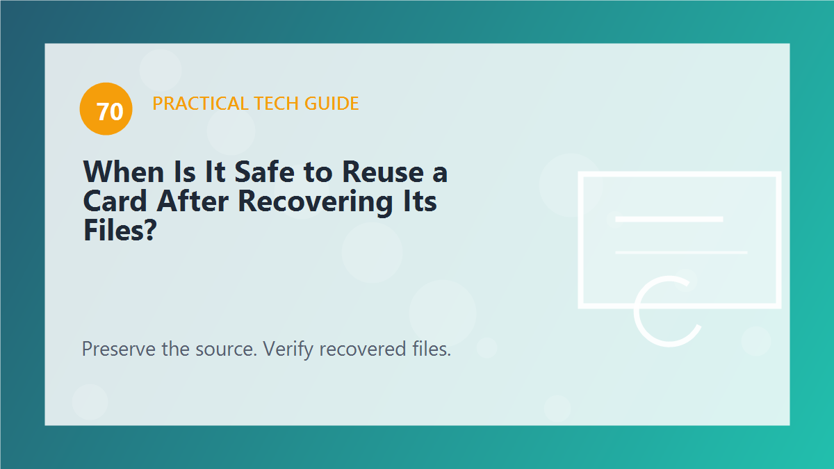 When Is It Safe to Reuse a Card After Recovering Its Files?